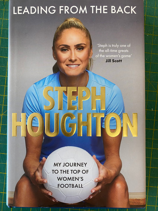 England ladies Steph Houghton personally signed autobiography Leading From The Back