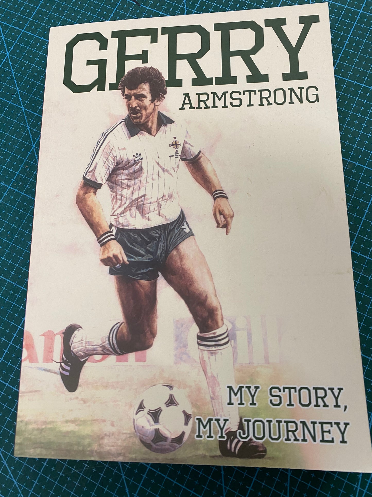 Northern Ireland Gerry Armstrong personally signed autobiography