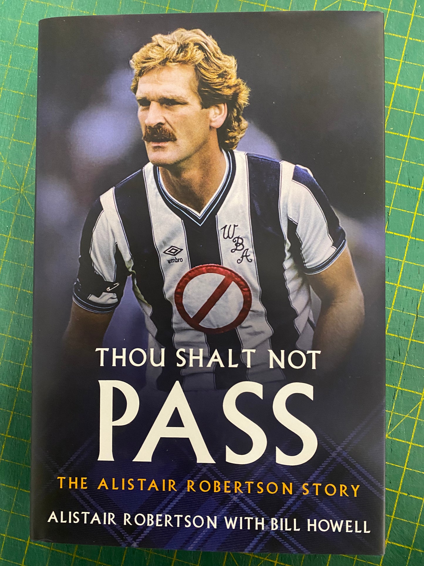 West Bromwich Albion Ally Robertson autobiography Thou Shalt Not Pass personally signed by Ally Robertson & Tony Brown