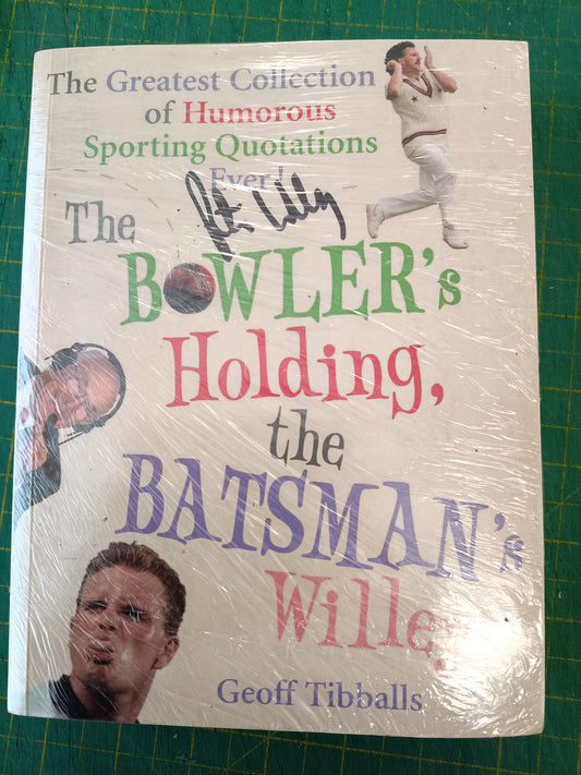 Cricket personally signed by Peter Willey The Bowlers Holding the Batsman Willey